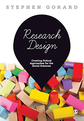 Research Design: Creating Robust Approaches For The Social Sciences von SAGE Publications Ltd