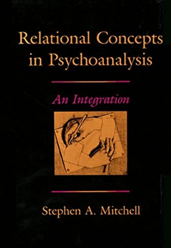 Relational Concepts in Psychoanalysis - an Intergration: An Integration