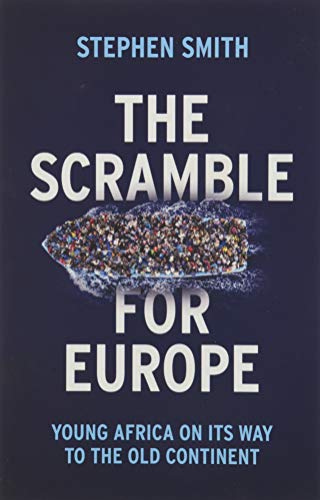 The Scramble for Europe: Young Africa on Its Way to the Old Continent