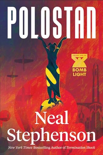 Polostan: A new historical espionage trilogy from the bestselling author of TERMINATION SHOCK and CRYPTONOMICON (Bomb Light, Band 1) von Harper Collins Publ. UK