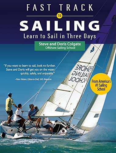 Fast Track to Sailing: Learn to Sail in Three Days von International Marine Publishing