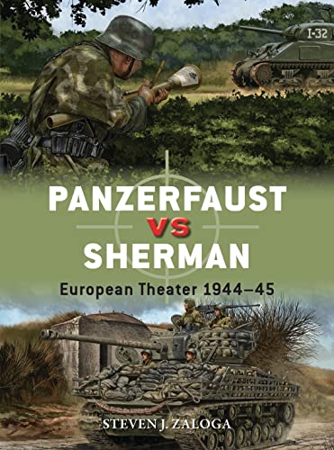Panzerfaust vs Sherman: European Theater 1944–45 (Duel, Band 99) von Bloomsbury