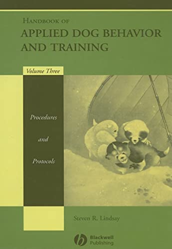 Handbook of Applied Dog Behavior and Training: Procedures and Protocols von Wiley