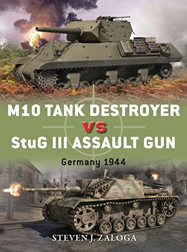 M10 Tank Destroyer vs StuG III Assault Gun: Germany 1944 (Duel, Band 53) von Osprey Publishing