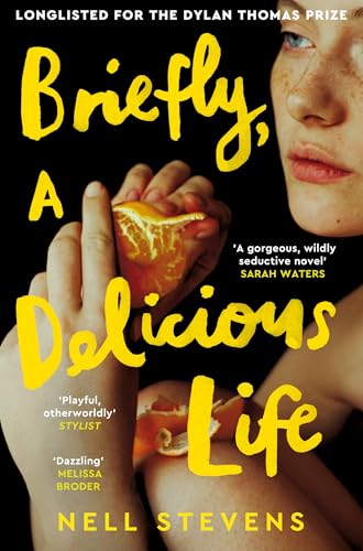 Briefly, A Delicious Life: Nell Stevens von Picador