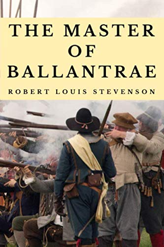 The Master of Ballantrae (Annotated): A Winter’s Tale: 2020 New Edition