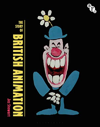 The Story of British Animation (British Screen Stories) von British Film Institute