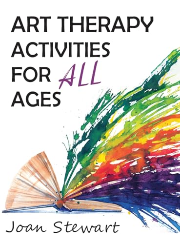 Art Therapy Activities for All Ages von FriesenPress
