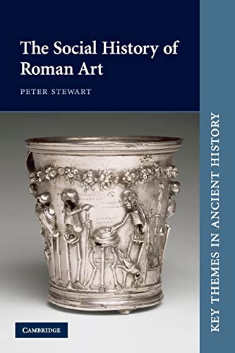 The Social History of Roman Art (Key Themes in Ancient History)