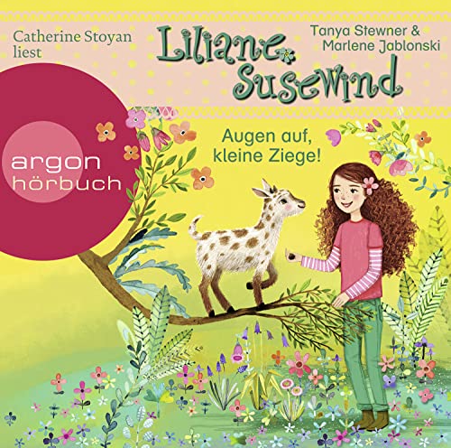 Liliane Susewind – Augen auf, kleine Ziege! von Argon Sauerländer Audio