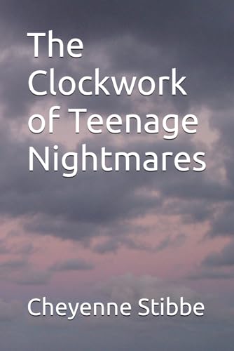 The Clockwork of Teenage Nightmares