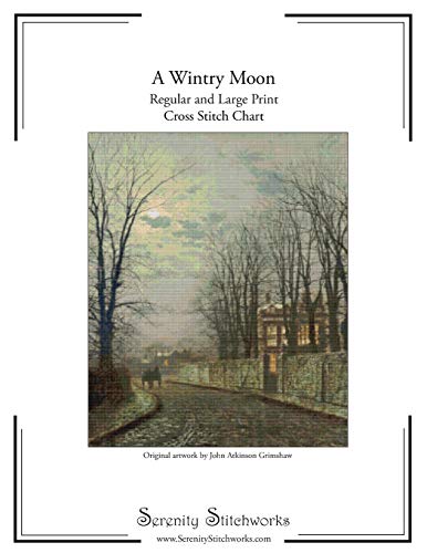 A Wintry Moon Cross Stitch Pattern - John Atkinson Grimshaw: Regular and Large Print Charts