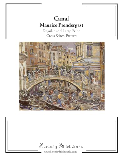 Canal Cross Stitch Pattern - Maurice Prendergast: Regular and Large Print Cross Stitch Chart von Independently published