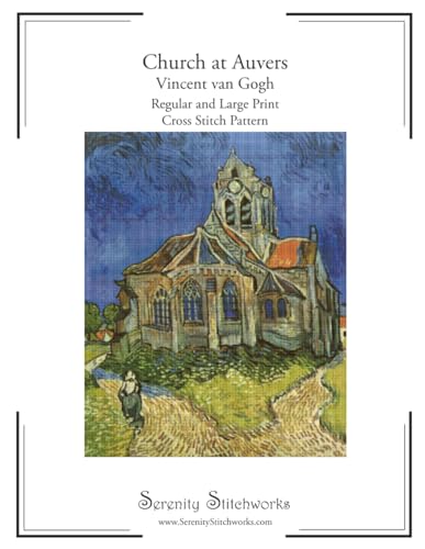 Church at Auvers Cross Stitch Pattern - Vincent van Gogh: Regular and Large Print Chart von Independently published