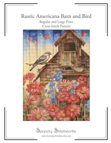 Rustic Americana Barn and Bird Cross Stitch Pattern: Regular and Large Print Chart von Independently published
