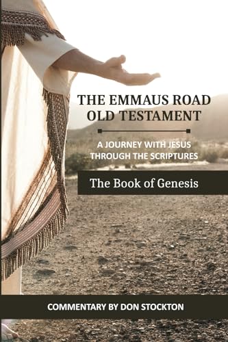 The Emmaus Road Old Testament: Genesis: A Journey With Jesus Through The Scriptures von IngramSpark