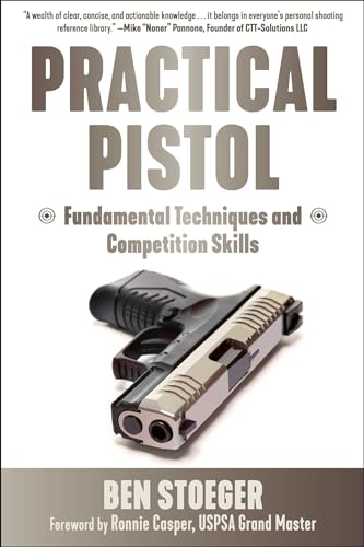 Practical Pistol: Fundamental Techniques and Competition Skills von Skyhorse