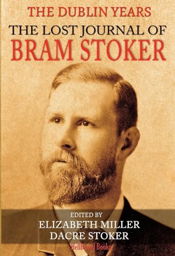 The Lost Journal of Bram Stoker: The Dublin Years