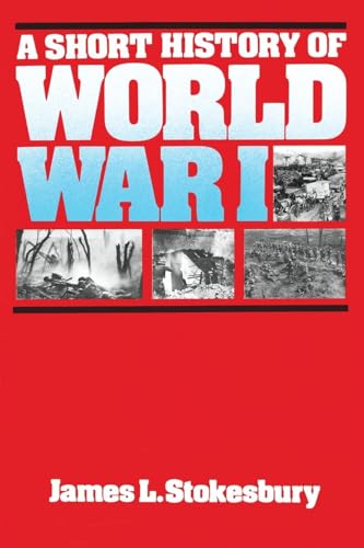 A Short History of World War I von William Morrow