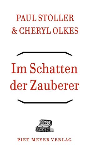 Im Schatten der Zauberer: Als Ethnologe bei den Songhai im Niger (OffeneBibliothek) von Meyer, Piet Verlag