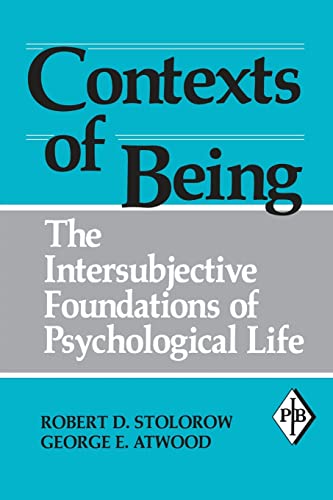Contexts of Being: The Intersubjective Foundations of Psychological Life (Psychoanalytic Inquiry Book Series, Volume 12) von Routledge