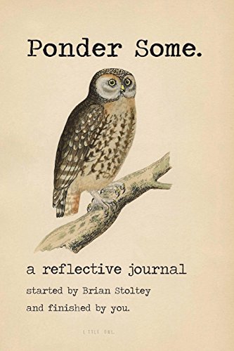 Ponder Some: a reflective journal. von CreateSpace Independent Publishing Platform