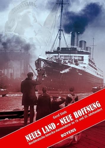 Neues Land - Neue Hoffnung: Norddeutsche Amerika-Auswanderer im 19. und 20. Jahrhundert (Kleine Schleswig-Holstein-Bücher) von Boyens