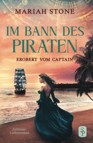 Erobert vom Captain: Novelle | Zeitreise-Liebesroman (Im Bann des Piraten, Band 1) von Stone Publishing B.V.