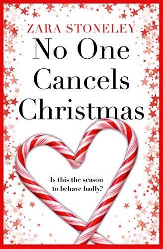 No One Cancels Christmas: The most hilarious and romantic Christmas romcom of the year! (The Zara Stoneley Romantic Comedy Collection) von One More Chapter