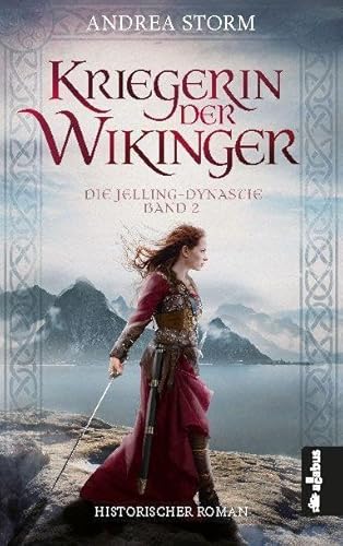 Kriegerin der Wikinger. Die Jelling-Dynastie. Band 2: Historischer Roman von Acabus Verlag