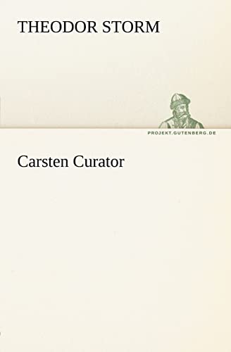 Carsten Curator (TREDITION CLASSICS)