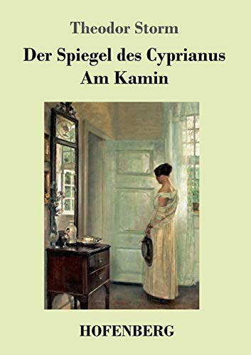 Der Spiegel des Cyprianus / Am Kamin von Hofenberg