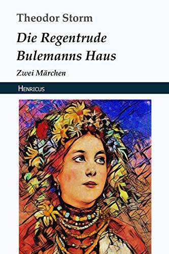 Die Regentrude / Bulemanns Haus: Zwei Märchen