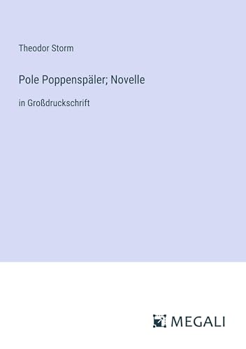 Pole Poppenspäler; Novelle: in Großdruckschrift von Megali Verlag