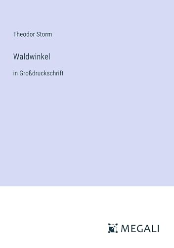 Waldwinkel: in Großdruckschrift von Megali Verlag