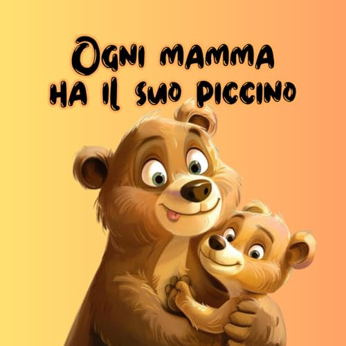 Ogni mamma ha il suo piccino: Poesie e dolci immagini per la mamma e il suo bambino von Independently published