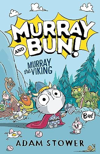 Murray the Viking: A brand new series from bestselling artist Adam Stower – illustrator of books by David Walliams including Spaceboy, Robodog and The World’s Worst Pets. (Murray and Bun) von HarperCollinsChildren’sBooks