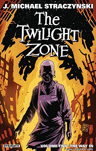 The Twilight Zone Volume 2: The Way In (TWILIGHT ZONE TP)