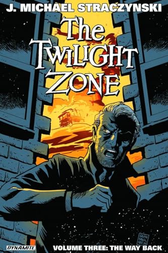 The Twilight Zone Volume 3: The Way Back (TWILIGHT ZONE TP)