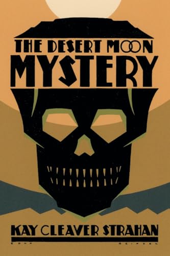 The Desert Moon Mystery von Coachwhip Publications