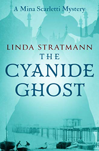 The Cyanide Ghost (Mina Scarletti Mystery, Band 6)