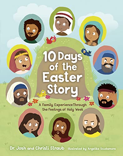 10 Days of the Easter Story: A Family Experience Through the Feelings of Holy Week von LifeWay Christian Resources