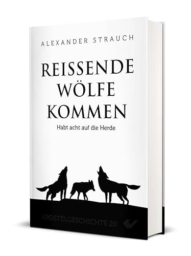 Reißende Wölfe kommen: Habt acht auf die Herde