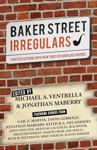 Baker Street Irregulars: Thirteen Authors With New Takes on Sherlock Holmes von Diversion Books