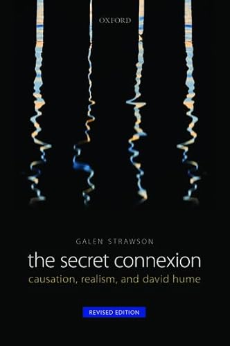 The Secret Connexion: Causation, Realism, and David Hume von Oxford University Press