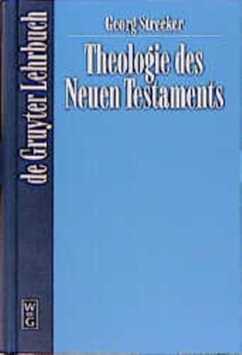 Theologie des Neuen Testaments (De Gruyter Lehrbuch) von De Gruyter