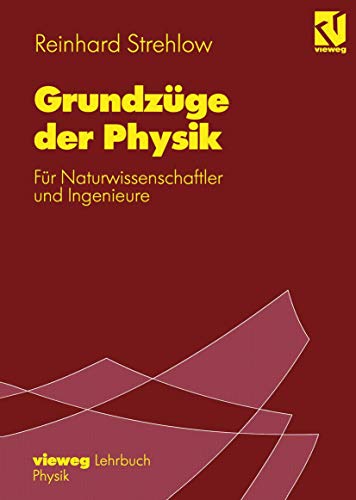 Grundzüge der Physik: Für Naturwissenschaftler und Ingenieure (German Edition) von Springer