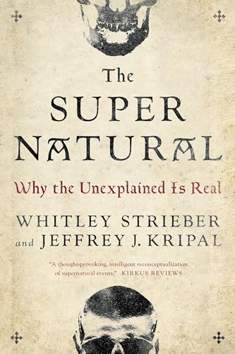 The Super Natural: Why the Unexplained Is Real von Tarcher