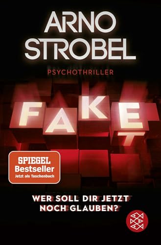 Fake – Wer soll dir jetzt noch glauben?: Psychothriller | Nervenkitzel pur von Nr.1-Bestsellerautor Arno Strobel von FISCHER Taschenbuch