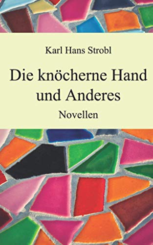 Die knöcherne Hand und Anderes: Novellen von Independently published